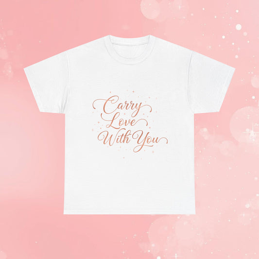 Carry Love With You T‑Shirt