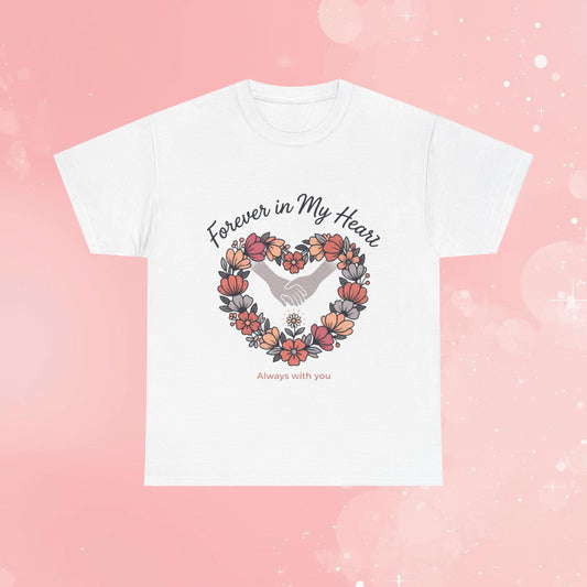T-Shirt — "Forever in My Heart" Memorial Floral Heart Tee